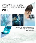 Wissenschafts- und Forschungsstrategie 2030 © Land Steiermark, Abteilung 12 Wirtschaft, Tourismus, Wissenschaft und Forschung